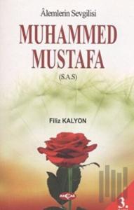 Alemlerin Sevgilisi Muhammed Mustafa (S.A.S)