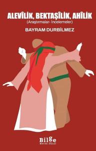 Alevilik Bektaşilik Ahilik (Araştırmacalar - İncelemeler)