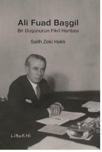 Ali Fuad Başgil-Bir Düşünürün Fikri Haritası