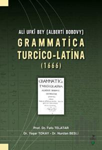 Ali Ufki Bey (Alberti Bobovy) Grammatica Turcico-Latina (1666)