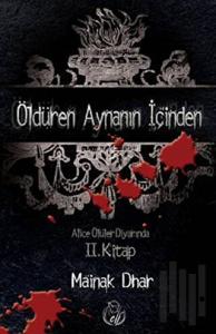 Alice Ölüler Diyarında 2 : Öldüren Aynanın İçinden