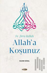 Allah'a Koşunuz