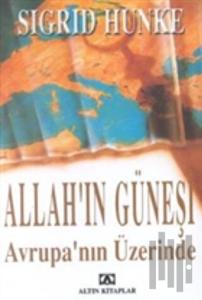 Allah'ın Güneşi Avrupa'nın Üzerinde