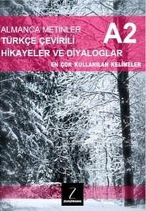 Almanca Metinler Türkçe Çevirili Hikayeler ve Diyaloglar - A2 En Çok Kullanılan Kelimeler