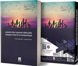 Almanya'da Yaşayan Türklerin Göçmen Tüketici Etnosentrizmi