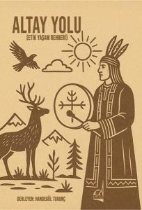 Altay Yolu (Etik Yaşam Rehberi)