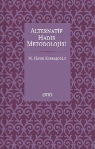 Alternatif Hadis Metodolojisi (Ciltli)