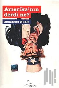 Amerika’nın Derdi Ne?