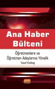 Ana Haber Bülteni - Öğretmenlere ve Öğretmen Adaylarına Yönelik