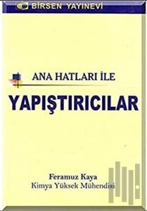 Ana Hatları ile Yapıştırıcılar