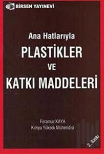 Ana Hatlarıyla Plastikler ve Katkı Maddeleri