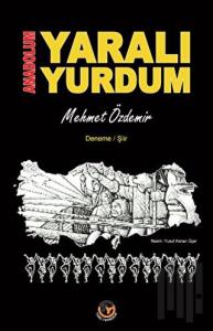 Anadolum Yaralı Yurdum