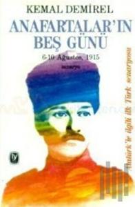 Anafartalar’ın Beş Günü 6-10 Ağustos, 1915 Senaryo Atatürk’le İlgili İlk Türk Senaryosu