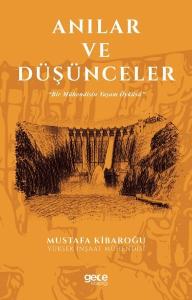 Anılar ve Düşünceler - Bir Mühendisin Yaşam Öyküsü
