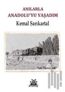 Anılarla  Anadolu'yu Yaşadım