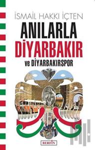 Anılarla Diyarbakır ve Diyarbakırspor