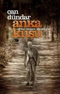 Anka Kuşu - Erdal İnönü Anlatıyor