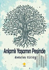 Anlamlı Yaşamın Peşinde