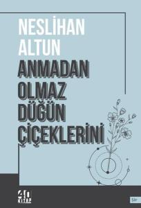 Anmadan Olmaz Düğün Çiçeklerini