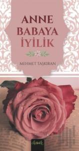 Anne Babaya İyilik
