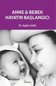 Anne & Bebek Hayatın Başlangıcı
