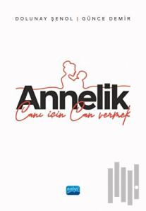 Annelik - Canı İçin Can Vermek