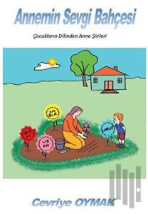 Annemin Sevgi Bahçesi