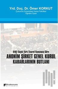 Anonim Şirket Genel Kurul Kararlarının Butlanı
