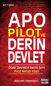 Apo, Pilot ve Derin Devlet