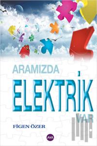 Aramızda Elektrik Var