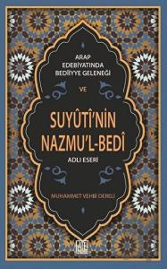 Arap Edebiyatında Bediiyye Geleneği ve Suyuti’nin Nazmu’l-Bedi Adlı Eseri