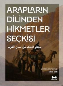Arapların Dilinden Hikmetler Seçkisi - Arapça - Türkçe