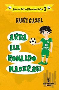 Arda ile Ronaldo Macerası - Arda ile Futbol Macerası Serisi 3