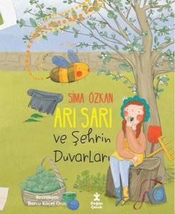 Arı Sarı ve Şehrin Duvarları