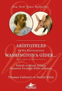 Aristoteles İle Bir Karıncayiyen Washington'a Gider