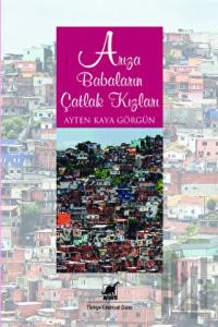 Arıza Babaların Çatlak Kızları