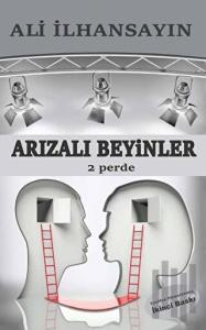 Arızalı Beyinler - 2 Perde
