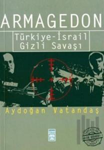 Armagedon Türkiye-İsrail Gizli Savaşı