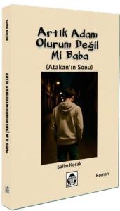 Artık Adam Olurum Değil mi Baba - Atakan'ın Sonu