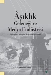 Aşıklık Geleneği ve Medya Endüstrisi