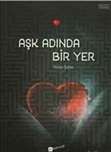 Aşk Adında Bir Yer