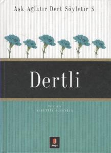 Aşk Ağlatır Dert Söyletir 5 - Dertli (Ciltli)