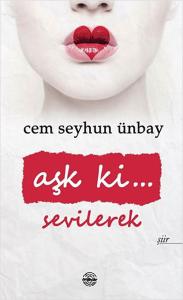 Aşk ki... Sevilerek