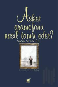 Asker Gramofonu Nasıl Tamir Eder?
