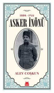 Asker İnönü 1884-1922