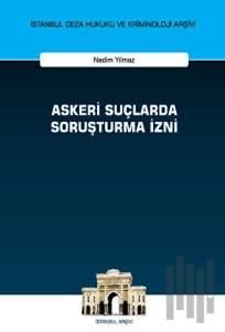 Askeri Suçlarda Soruşturma İzni