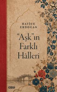 "Aşk"ın Farklı Hâlleri
