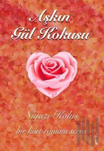 Aşkın Gül Kokusu