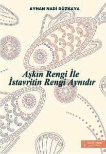Aşkın Rengi ile İstavritin Rengi Aynıdır