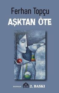 Aşktan Öte